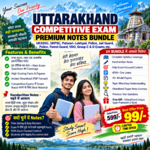 Uttarakhand Competitive Exam Premium Notes Bundle